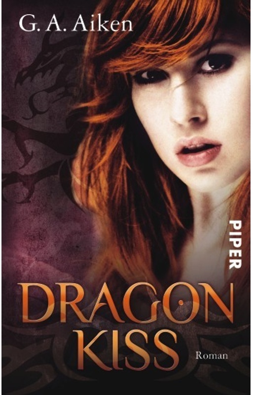 Dragon Kiss / Dragon Bd.1 - G. A. Aiken, Taschenbuch