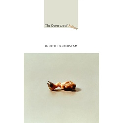 Queer Art of Failure als eBook Download von Halberstam Jack Halberstam