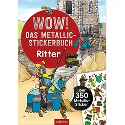 ARSEDITION 135162 Das Metallic-Stickerbuch - Ritter