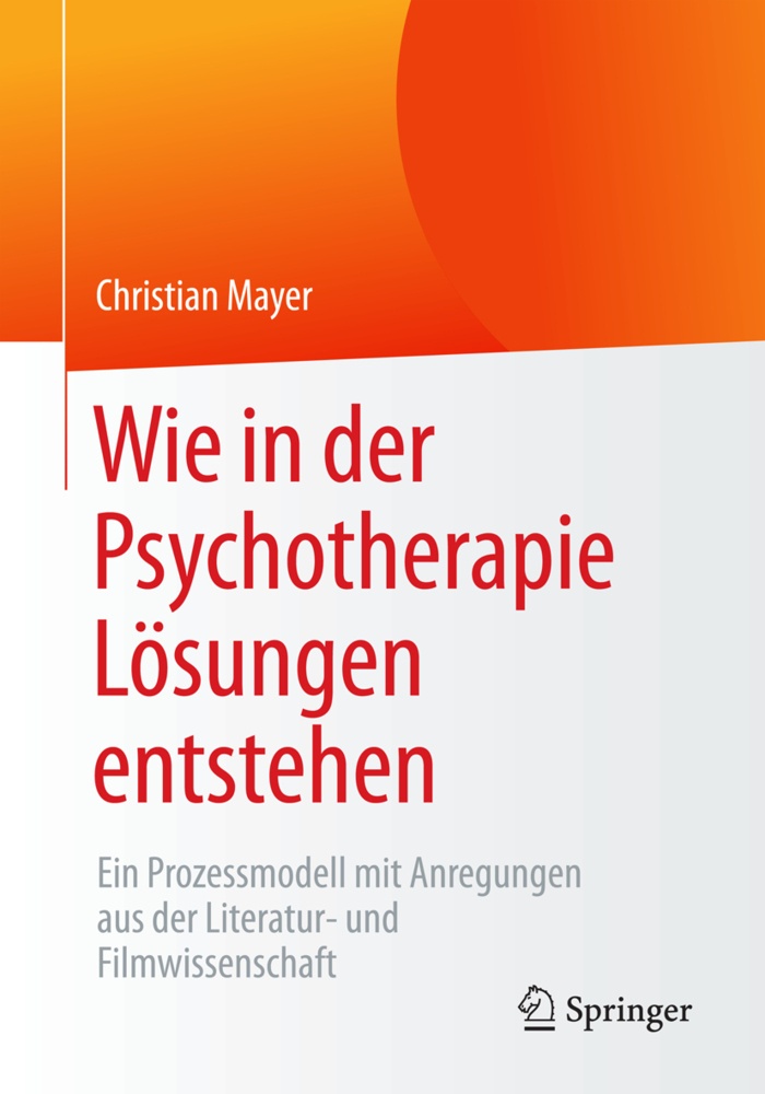 Wie In Der Psychotherapie Lösungen Entstehen - Christian Mayer  Kartoniert (TB)