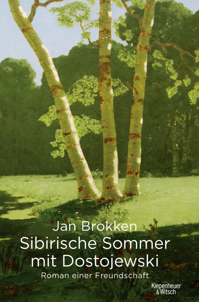 Sibirische Sommer Mit Dostojewski - Jan Brokken  Gebunden