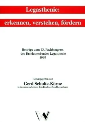 Legasthenie: Erkennen  Verstehen  Fördern. Beiträge Zum 13. Fachkongress...  Kartoniert (TB)