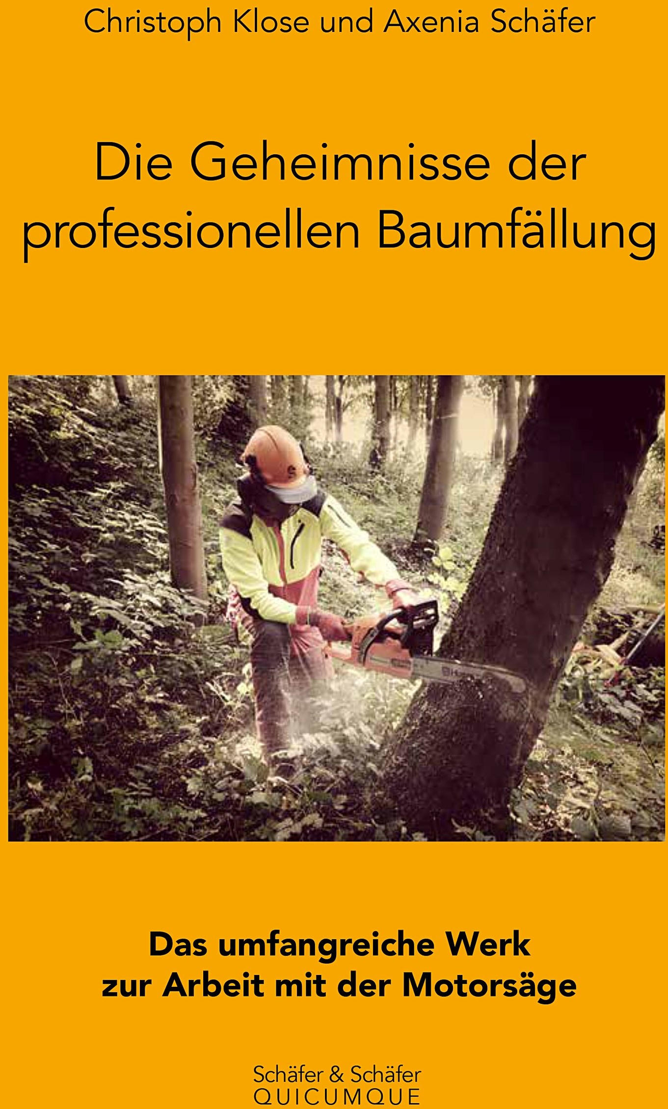 Die Geheimnisse der professionellen Baumfällung – Das umfangreiche Werk zur Arbeit mit der Motorsäge