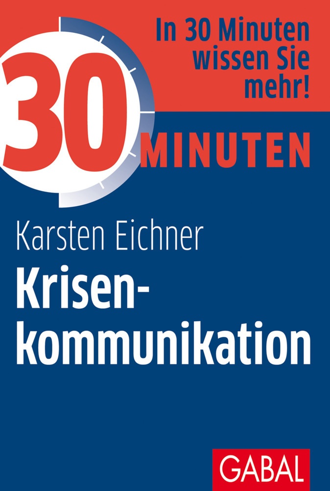 30 Minuten Krisenkommunikation - Karsten Eichner  Kartoniert (TB)