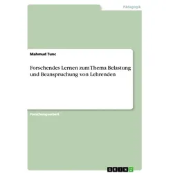 Forschendes Lernen zum Thema Belastung und Beanspruchung von Lehrenden