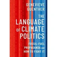 Oxford University Press The Language of Climate Politics: Fossil-Fuel