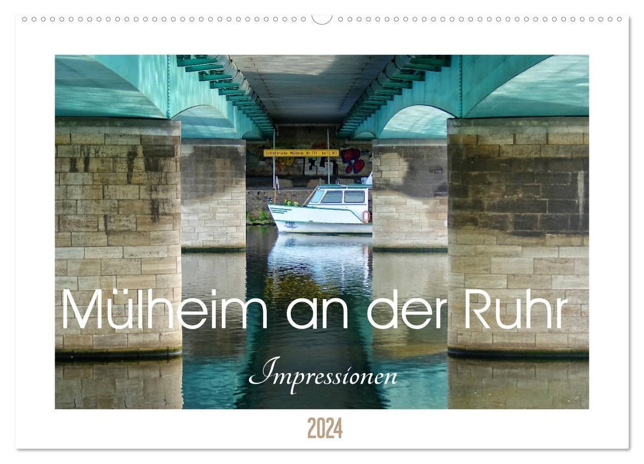 Mülheim An Der Ruhr - Impressionen (Wandkalender 2024 Din A2 Quer)  Calvendo Monatskalender