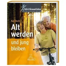 Spurbuchverlag Baunach Alt werden und jung bleiben: