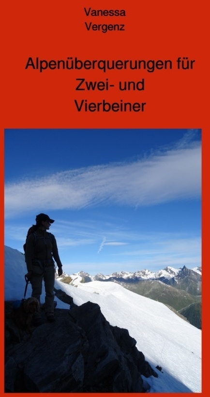 Alpenüberquerungen Für Zwei- Und Vierbeiner - Vanessa Vergenz  Kartoniert (TB)