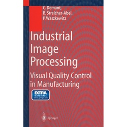 Industrial Image Processing - Christian Demant, Bernd Streicher-Abel, Peter Waszkewitz, Kartoniert (TB)