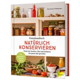 Löwenzahn Verlag Praxishandbuch natürlich Konservieren