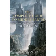 tolkien gb The Complete Guide to Middle-earth: The Definitive Guide to the World of J.R.R. Tolkien