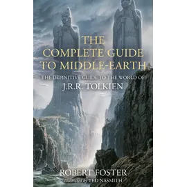 tolkien gb The Complete Guide to Middle-earth: The Definitive Guide to the World of J.R.R. Tolkien