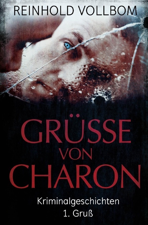 Grüße Von Charon 1. Gruß - Reinhold Vollbom  Kartoniert (TB)