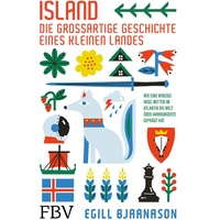 Finanzbuch Verlag Island - die großartige Geschichte eines kleinen Landes: - Egill Bjarnason