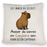 speecheese Sei Immer du selbst - ausser du Kannst EIN Capybara Sein Kissen EIN bequemes DekoKissen für die Couch Kissen mit Spruch KuschelKissen Bedruckt Capybara Motiv lustiges