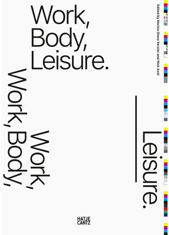 Work, Body, Leisure, Kartoniert (TB)