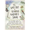 The Lost Art of Reading Nature's Signs