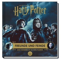 Panini Verlags GmbH Aus den Filmen zu Harry Potter: Freunde und Feinde - Das Handbuch zu den Filmen: