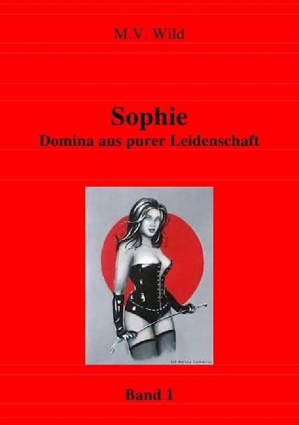 Aus dem Leben von Domina Sophie / Sophie Domina aus purer Leidenschaft