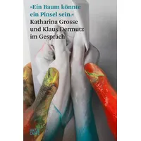 Hatje Cantz Verlag GmbH 'Ein Baum könnte ein Pinsel