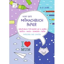 Vicky Bo Verlag GmbH Mitmach-Buch Papier. 4-8 Jahre - Schneiden & Falten: Kreativbuch für Kinder ab 4 Jahren. Basteln - Malen - Schneiden - Falten. Mädchen und Jungen
