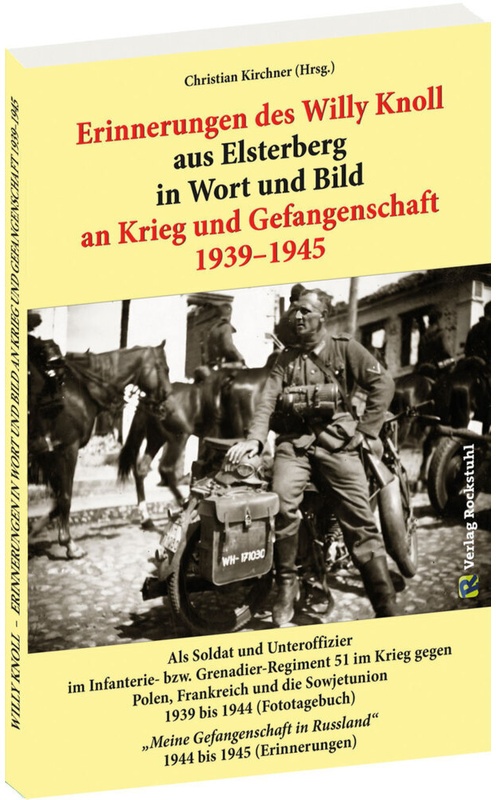 Erinnerungen Des Willy Knoll Aus Elsterberg In Wort Und Bild An Krieg Und Gefangenschaft 1939-1945 - Willy Knoll  Kartoniert (TB)