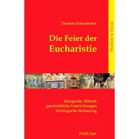 Pneuma Verlag Die Feier der Eucharistie