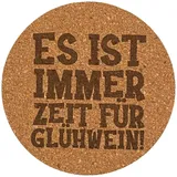 City Coaster Kork Untersetzer, Gravur, Rund 90mm, Deutsche Sprüche Glühwein (Es ist Immer Zeit..)