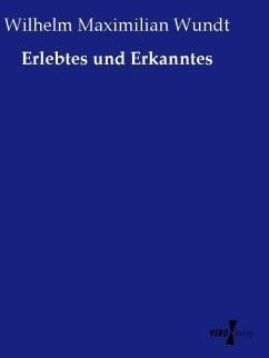 Erlebtes Und Erkanntes - Wilhelm Maximilian Wundt  Kartoniert (TB)