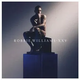 CD Robbie Williams - XXV: Brandneues Album mit Hits aus 25-jähriger Karriere
