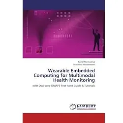 Wearable Embedded Computing for Multimodal Health Monitoring, Fachbücher
