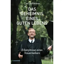 Edition A Das Geheimnis eines guten Lebens