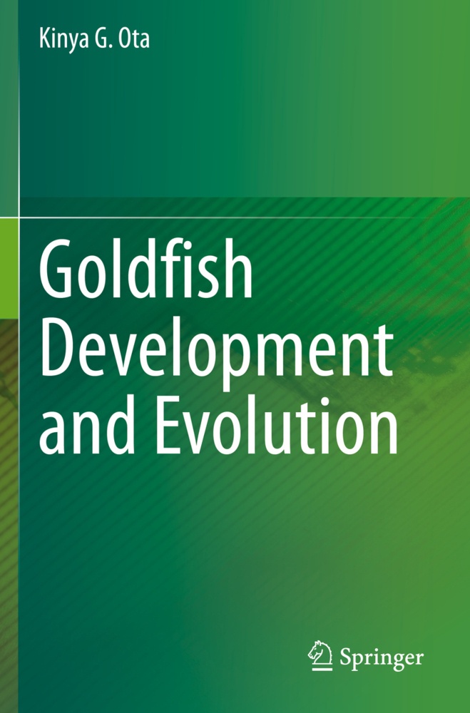 Goldfish Development And Evolution - Kinya G. Ota  Kartoniert (TB)