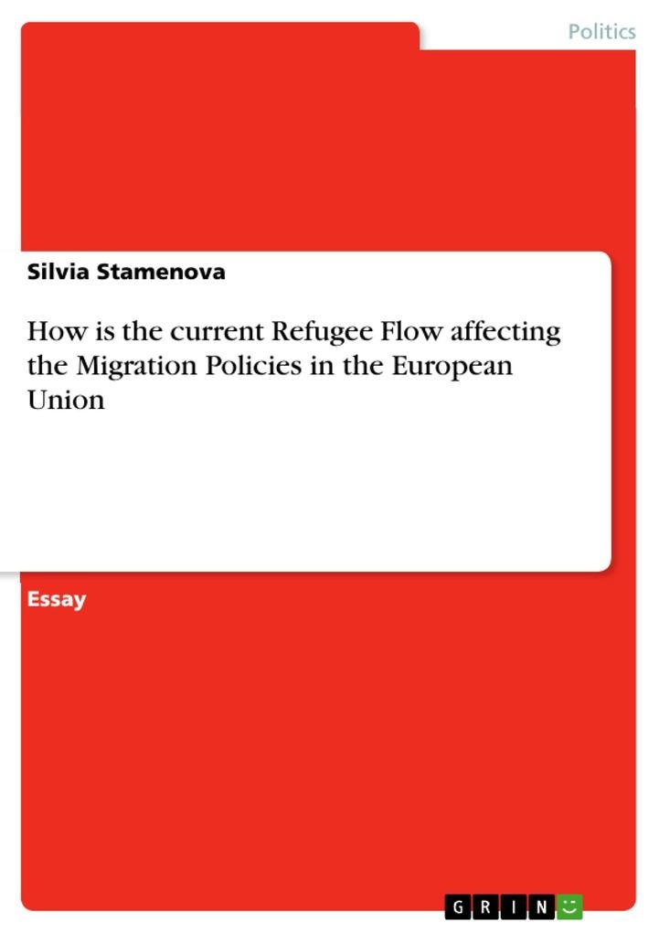 How is the current Refugee Flow affecting the Migration Policies in the European Union: eBook von Silvia Stamenova