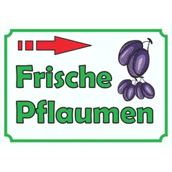 Verkaufsschild Schild Frische Pflaumen zu verkaufen mit Pfeil nach rechts A2 (420x594mm)