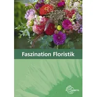 Europa Lehrmittel Verlag Faszination Floristik: