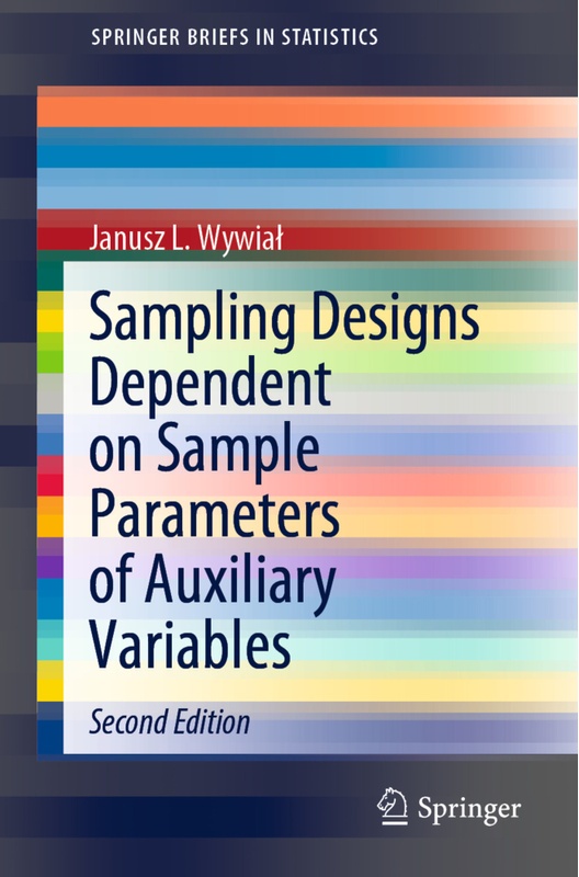 Sampling Designs Dependent On Sample Parameters Of Auxiliary Variables - Janusz L. Wywial  Kartoniert (TB)
