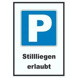 Parkplatz Still liegen erlaubt Symbol und Text A6 (105x148mm)