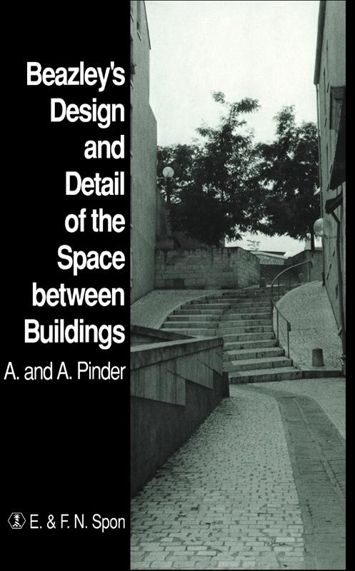 Beazley's Design and Detail of the Space between Buildings: eBook von A. Pinder