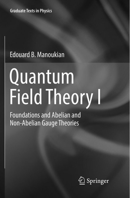 Quantum Field Theory I - Edouard B. Manoukian, Kartoniert (TB)