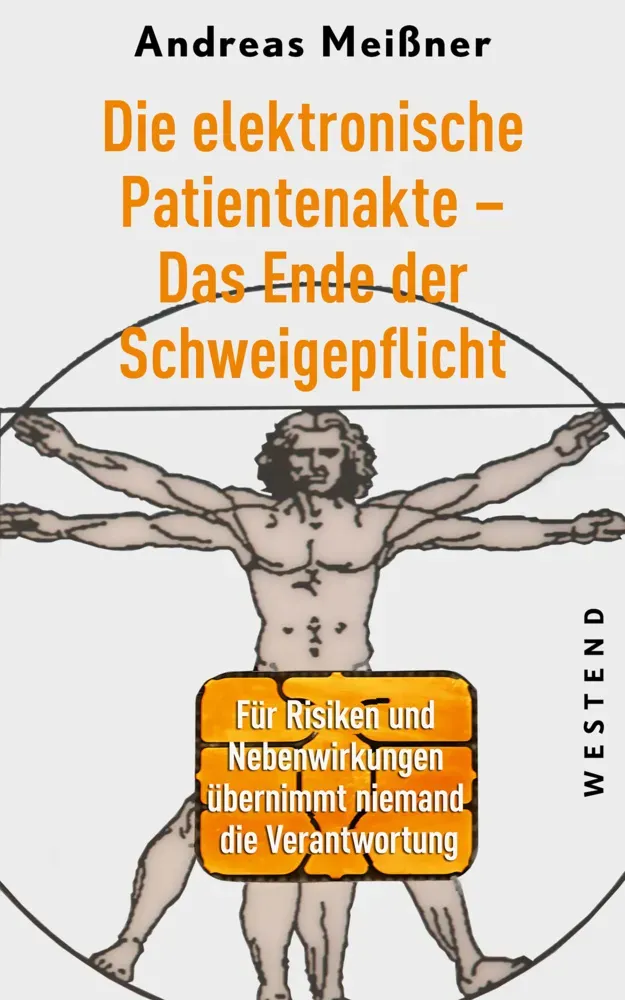Die Elektronische Patientenakte - Vom Ende Der Schweigepflicht - Andreas Meißner  Kartoniert (TB)