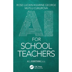 AI for School Teachers als eBook Download von Rose Luckin/ Karine George/ Mutlu Cukurova
