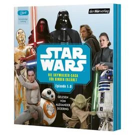 DerHörVerlag Star Wars: Die Skywalker-Saga für Kinder erzählt: Episode 1-9