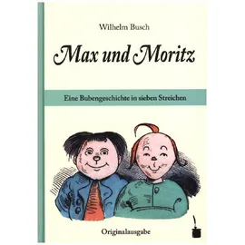 Edition Tintenfaß Max und Moritz. Eine Bubengeschichte in sieben Streichen