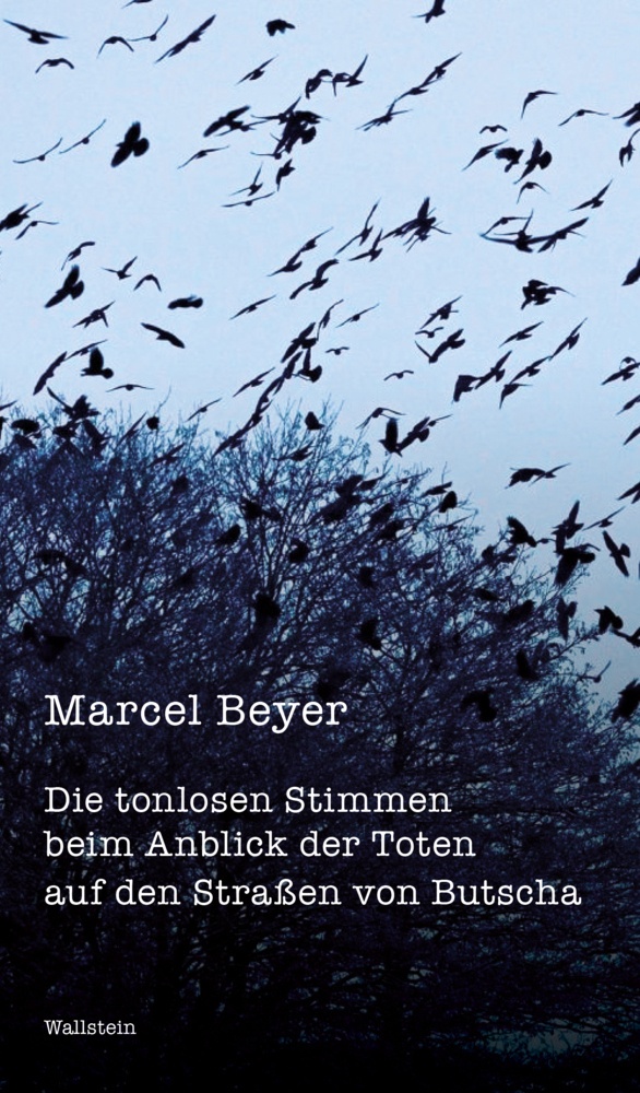 Die Tonlosen Stimmen Beim Anblick Der Toten Auf Den Straßen Von Butscha - Marcel Beyer  Gebunden