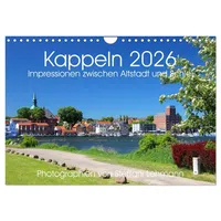 Calvendo Kappeln 2026. Impressionen zwischen Altstadt und Schlei (Wandkalender