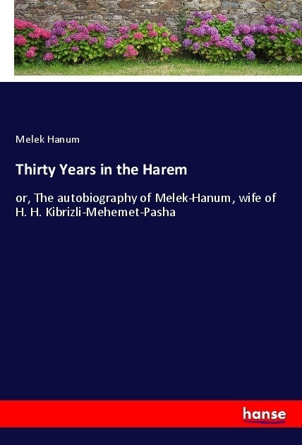 Thirty Years In The Harem - Melek Hanum  Kartoniert (TB)