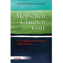 Herder Menschen. Glauben. Gott, von Martin Breul/ Mirja Kutzer/ Julian Tappen/ Angeline van Doveren/ Michael Schüßler / Herder Verlag GmbH / Buch