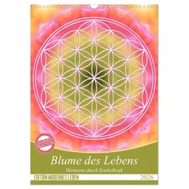Calvendo Blume des Lebens - Harmonie durch Symbolkraft (Wandkalender 2026 DIN A3 hoch), CALVENDO Monatskalender: